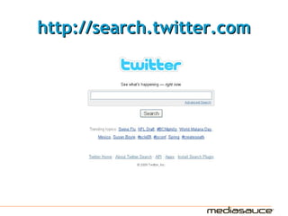 http://search.twitter.com
 
