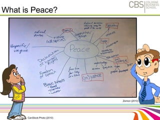 5 
What is Peace? 
Zemon (2010) 
CanStock Photo (2010) 
 