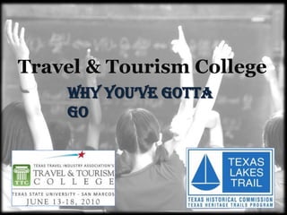 Travel & Tourism College Why You’ve Gotta Go 