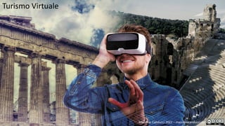 Massimo Canducci 2022 – massimocanducci.eu
Turismo Virtuale
 