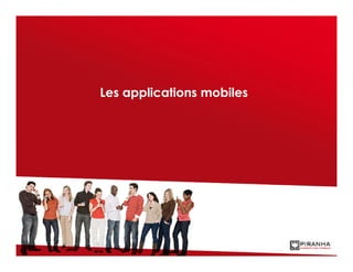 Les applications mobiles
 