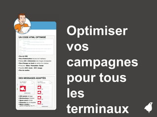 Message Business / Rodolphe Delaunay / Tourisme et Stratégies @ Newtourism 
Optimiser vos campagnes pour tous les terminaux  