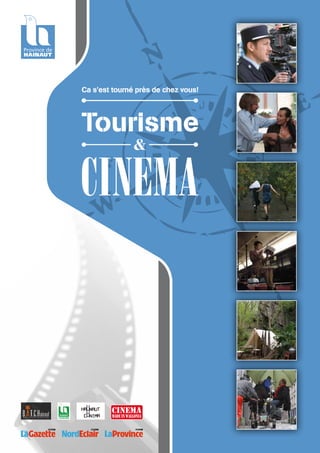 Cinema
Tourisme
Ca s’est tourné près de chez vous!
 