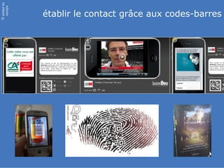 slided by
nereÿs

            établir le contact grâce aux codes-barres
©
 