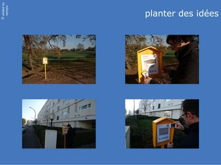 slided by
nereÿs

            planter des idées
©
 