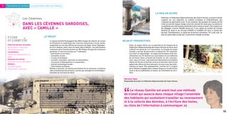 Piloté par la Fédération Départementale des Foyers Ruraux, le projet Camille
                                                                                                                                                                                  s’appuie sur son expertise en matière d’analyse et d’identification des
                                                                                                                                                                                  richesses du patrimoine local. À son initiative, des groupes de travail ont été
                                                                                                                                                                                  créés au sein de chaque village concerné, servant de relais pour la collecte et
                                                                                                                                                                                  la validation des informations destinées à être mises en avant. Des moyens ont
                                                                                                                                                                                  été dégagés : environ 530 000 euros sur 7 ans, grâce au soutien du Conseil
                                                                                                                                                                                  Général du Gard et de l’Europe (FEDER et LEADER ont servi à l’achat des
                                                                                                                                                                                  bornes). Parallèlement, un poste de technicien-animateur TIC a été créé, en
                                                                                                                                                                                  plus du poste déjà occupé par la personne chargée du projet.


                                                     Le réseau Camille (Campagnes Aux Mille Images de Liberté, de Loisirs
                                                     et d’Évasion) se matérialise par 6 bornes interactives à écran tactile,
                                                     implantées au sein des Offices de tourisme de Vigan, Saint-Hippolyte-              Outre un impact direct sur la notoriété et les moyens de la
                                                     du-Fort, Anduze, Saint-Jean-du-Gard, Alès et Barjac. Les informations              Fédération Départementale des Foyers Ruraux du Gard, dont
                                                     contenues dans Camille portent sur 80 villages du pays des Cévennes                l’effectif est passé de 3 à 9 personnes, la réussite du projet
                                                     gardoises et sont structurées en 7 rubriques :                                     Camille a permis de poursuivre la démarche TIC impulsée,
                                                     • patrimoine et territoire ;                                                       en créant un cybervillage - un espace de formation et de sen-
                                                     • actualités locales ;                                                             sibilisation aux TIC destiné aux associations et aux habitants
                                                     • circuits touristiques ;                                                          du territoire. Dans la foulée de Camille, le site cevennes-
                                                     • activités culturelles, sportives et associatives ;                               ceze. org a vu le jour, reprenant les informations accessibles
                                                     • structures d’hébergement et restaurants ;                                        depuis les bornes et donnant accès à un Extranet réservé aux
     Tourisme et culture La promotion des territoires




                                                     • activité économique locale ;                                                     agents des offices de tourisme pour la mise à jour des infor-
                                                     • informations pratiques.                                                          mations en ligne. Plus globalement, Camille est à l’origine
                                                     Reliées à Internet, les bornes permettent de se connecter à d’autres               de la réflexion engagée dans chaque village sur le patrimoine
                                                     sites d’institutions du territoire, comme par exemple le Comité dépar-             local et de la mobilisation en faveur de l’animation du terri-
                                                                                                                                                                           LA MISE EN ŒUVRE




                                                     temental du tourisme du Gard.                                                      toire.
                       Les Cévennes
                        DANS LES CÉVENNES GARDOISES,
                        AVEC « CAMILLE »




                                          Le pays des Cévennes est un territoire très largement rural, structuré autour de
                                          trois grands pôles d’activité : les petites industries, l’agriculture et le tourisme
                                          vert, ce dernier étant sa principale ressource. Camille est né au sein de la
                                          Fédération Départementale des Foyers Ruraux, inspirée par les universités
                                          rurales et par une expérimentation de ressources informatiques en milieu rural.
     FICHE                                    LE PROJET




                                          Le but des universités était de mettre en exergue les ressources et l’histoire des
                                          territoires ruraux, tandis que l’expérimentation, soutenue par le Ministère de
     D?IDENTITE                                                                                                                  BILAN ET PERSPECTIVES




                                          l’Agriculture, permettait de tester la pertinence d’un logiciel de découverte des
                                          territoires. Le projet Camille est donc issu de cette double approche : il s’agit
     Statut du porteur de projet :




                                          d’exploiter le potentiel des TIC afin de valoriser et de matérialiser les ressources
     Association, communes,




                                          touristiques, économiques et culturelles du territoire.
     offices de tourisme
     Localisation :
     Cévennes, département du
     Gard
     Contexte territorial :
     Territoire rural et périurbain
     Contact :
     marielle.vigne@
     mouvement-rural.org




                                                                                                                                  Marielle Vigne
                                      LES ENJEUX                                                                                  Responsable de projet à la Fédération Départementale des Foyers Ruraux




                                                                                                                                 “    Le réseau Camille est avant tout une méthode
                                                                                                                                  de travail qui associe dans chaque village l’ensemble
                                                                                                                                  des habitants qui souhaitent travailler au recensement
                                                                                                                                  et à la collecte des données, à l’écriture des textes,
                                                                                                                                  au choix de l’information à communiquer.
72
                                                                                                                                                                                                               “                                                    73
 