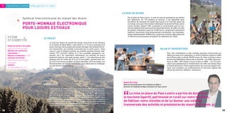 Par le biais de Pass Loisirs, ce sont en tout 40 prestataires qui offrent
                                                                                                                            des réductions sur 125 produits et services. Il est disponible dans
                                                                                                                            les offices de tourisme du massif des Aravis et le club des sports de
                                                                                                                            La Clusaz, ainsi que chez certains hébergeurs associant le Pass Loisirs
                                                                                                                            à leurs forfaits. Depuis 1998, sa gestion et sa promotion sont du res-
                                                                                                                            sort du Syndicat Intercommunal du massif des Aravis. En 2004, les frais
                                                                                                                            de gestion s’élevaient à plus de 21 500 euros, comprenant notamment
                                                                                                                            matériel, fournitures, frais de personnel et promotion. Les investisse-
                                                                                                                            ments représentaient 37 800 euros ; quant aux recettes, elles étaient de
                                                                                                                            31 900 euros (commissions de gestion et subvention de l’État).


                                         Le Club des Sports du massif des Aravis, situé entre le lac d’Annecy
                                         et la chaîne du Mont-Blanc, avait initié il y a 15 ans le principe d’un
                                         porte-monnaie électronique permettant de payer des produits de loi-
                                         sirs. Aujourd’hui, les activités concernées par la carte à puce « Pass
                                         Loisirs » sont le village d’enfants, les activités sportives (tennis, bad-
                                         minton, VTT, escrime, rafting, tir à l’arc, escalade, parapente, ran-                                                                         Pour des installations et des activités sportives fonctionnant de
                                         donnée, etc.), les remontées mécaniques, les activités de loisirs                                                                             début juin jusqu’à fin septembre, le chiffre d’affaires réalisé en 2004
                                         (patinoire, piscine, mini-golf, poneys, quad…). Les réductions qu’elle                                                                        par le Pass Loisirs a été de 275 091 euros. Au-delà, si le Pass Loisirs
                                         propose sont de l’ordre de 10 % sur le prix public, pouvant aller jus-                                                                        permet une fidélisation efficace de la clientèle – sur 4 000 cartes ven-
                                         qu’à 30 % de remise pendant certaines périodes. Au fil du temps, ses                                                                          dues en 2004, 1 827 étaient encore actives en 2005 –, les TIC parti-
     Tourisme et culture Hébergement en ligne




                                         fonctionnalités ont évolué : l’utilisateur peut désormais la recharger                                                                        cipent plus globalement à l’amélioration de l’offre touristique dans
                                         sur des bornes électroniques.                                                                                                                 le massif des Aravis. À titre expérimental, des cours de langue à dis-
                                                                                                                                                                                       tance sont proposés aux professionnels du tourisme (agents des
                                                                                                                                                                                       offices de tourisme, hôteliers, moniteurs).
                                                                                                                      LA MISE EN ŒUVRE

                       Syndicat Intercommunal du massif des Aravis
                       PORTE-MONNAIE ÉLECTRONIQUE
                       POUR LOISIRS ESTIVAUX




                                         Cette carte de paiement vise à encourager le tourisme estival et la pro-
                                         motion de services en favorisant l’accès à de nombreuses activités esti-
                                         vales, avec tarifs avantageux, simplicité de paiement (spécialement
     FICHE




                                         pour les enfants) et possibilité de gagner des séjours de ski. Pour les
                                     LE PROJET




                                         professionnels, outre les retombées économiques et la simplification
     D?IDENTITE




                                         des transactions qu’il génère, Pass Loisirs permet de mieux identifier
                                         les modes de consommation des touristes grâce à l’analyse marketing
     Statut du porteur de projet :




                                         du questionnaire qu’ils remplissent lors de l’achat de la carte. Le but
                                         étant d’améliorer la qualité de l’offre touristique.
     Syndicat intercommunal                                                                                                                                               BILAN ET PERSPECTIVES
     Nombre de communes
     regroupées : 4
     Nombre d’habitants : 6 100
     Contexte territorial :
     Stations de ski de haute
     montagne
     Contact :
     secretariat@aravis.com




                                                                                                                       André Perrillat
                                     LES ENJEUX                                                                        Maire du Grand-Bornand, Vice-Président du SIMA et
                                                                                                                       directeur de l’Auberge nordique (utilisateur du Pass Loisirs)




                                                                                                                      “     La mise en place du Pass Loisirs a permis de dynamiser
                                                                                                                       le tourisme (sportif, patrimonial et rural) sur notre territoire,
                                                                                                                       de fidéliser notre clientèle et de lui donner une visibilité
                                                                                                                       transversale des activités et prestataires du massif des Aravis.
78
                                                                                                                                                                                                                                                  “               79
 