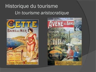Historique du tourisme
    Un tourisme aristocratique
 