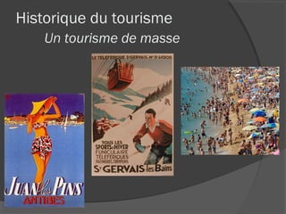 Historique du tourisme
    Un tourisme de masse
 