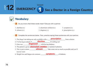 78
prescription
diarrhea
electrolyte solution
diagnosed
ailment
symptoms
 