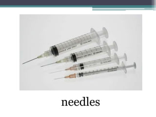 needles
 