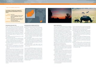 | CHALLENGES – CONSULTING APPROACHES – PRACTICAL EXAMPLES – TOOLS AREA OF ACTIVITY: COMMUNITY & MUNICIPAL DEVELOPMENT | 
54 55 
SUSTAINABLE TOURISM AND COMMUNITY-BASED 
RESOURCE MANAGEMENT IN SOUTH 
AFRICA 
COUNTRY: South Africa 
PROJECT TITLE: “Training and Support for Resource Man-agement 
(TRANSFORM)” programme 
(1996–2008) 
PARTNERS: Department of Environmental Affairs and 
Tourism (DEAT), South African National 
Parks Board (SANParks) 
INFORMATION: www.sanparks.org/parks/kruger 
BACKGROUND AND OBJECTIVES 
In 1969, a community of over 3,000 people in the Pafuri 
Region, which is situated in what is now the northernmost 
part of the Krüger National Park (KNP), was dispossessed of 
its land and forced at gunpoint to resettle to another area. It 
was not until the adoption of the Restitution of Land Rights 
Act in 1994 and successful negotiations with the South 
African government and the national-park management 
body SANParks that the region was given back to its former 
owners, the Makuleke people. The negotiations had four 
major results: 
• The Makuleke received full ownership and title to 24,000 
hectares (59,305 acres) of land. 
• This area has the highest diversity of wildlife fauna and 
flora and of landscape types in the KNP. The Makuleke 
agreed to use the land exclusively in accordance with the 
principles of wildlife conservation and sustainability. 
• The Makuleke were given the right to use the area within 
the park for commercial purposes and in cooperation 
with the private sector. 
• A joint committee of representatives of the adjoining 
villages and environmental organizations has been estab-lished, 
which decides what area protection activities to 
implement. 
The agreement provided that the land would be restituted 
as part of the KNP, to which the Makuleke in turn added 
5,000 hectares (12,355 acres) of their own community land. 
Because of the environmental conservation requirements of 
the agreement with the Makuleke, the development of alter-native 
forms of land use and the sustainable use of natural 
resources of the region were made obligatory. 
Between 1996 and 2008 the German development coopera-tion 
and its South African partners, the Department of Envi-ronmental 
Affairs and Tourism (DEAT) and the national park 
authority SANParks, implemented the Training and Support 
for Resource Management programme (TRANSFORM) to 
support the Makuleke in improving their living conditions 
through a sustainable and responsible use of the natural 
resources. 
METHODOLOGICAL APPROACH AND TOOLS 
The Makuleke Project involved the following steps: 
• To have their property restituted to them, the Makuleke 
established a communal property association (CPA). 
The association uses the same traditional forms of local 
self-government that had existed before the land claims. 
The CPA has the exclusive right to the area, and its execu-tive 
committee is democratically elected every two years. 
• The Makuleke established a development forum to ensure 
that the needs and views of the local population would be 
given due consideration and that the village development 
would be in accordance with the principles of transpar-ency 
and sustainability. 
• The responsibilities assumed by the joint committee 
included: combating poaching, road and fence mainte-nance 
and repair, as well as resource management. These 
responsibilities were shared by the CPA (in its capacity as 
representative of the villages) and SANParks (in its role as 
a government authority). 
• The Makuleke trained 15 park rangers, whose work 
includes anti-poaching activities and the collection of 
data on the area. 
As part of the TRANSFORM programme, the German devel-opment 
cooperation acted as mediator between the CPA 
and the public sector during and after the negotiations and 
also provided consistent financial and technical support 
concerning the joint management of the area. This included 
providing support to the CPA on issues of protected-area 
management and organizational development (such as on 
questions of good local governance and the inspection and 
design of new institutions to ensure a fair set-off of bene-fits). 
In addition, the German development cooperation 
supported DPPs between the CPA and the private sector to 
promote tourism development and to generate income in 
the Makuleke region. 
PRACTICAL EXAMPLES AND TOOLS 
Successful partnerships with the private sector have been 
playing an important role in the design of the TRANSFORM 
programme and have been a key factor in the development 
of the Makuleke region, with the following results: 
• A number of top-of-the-range safari lodges were opened 
in the Makuleke region of the KNP as a result of various 
DPPs. The lodges hire only local people, and only local 
people were hired for the construction of the lodges. The 
tourism activities now provide a secure income for about 
900 Makuleke families. 
• In addition to their regular rent, all lodges also pay a per-centage 
of their revenues to the CPA. The income from 
the regular rent payments for a six-star lounge with 36 
beds that resulted from a partnership with the private 
sector make up as much as 10 % of the CPA’s total annual 
revenues. 
• A DPP with Wilderness Safaris, a tourism company with 
operations in several southern African countries, resulted 
not only in investments in the construction of three 
lodges but also in the establishment of a cultural-heritage 
centre for tourists and of facilities for hydroponic farming 
in the Makuleke village. 
RESULTS AND EFFECTS 
The aim of the TRANSFORM programme was to establish a 
community-based natural resource management (CBNRM) 
system to enable the rural population to increase its finan-cial 
income from the management of the protected areas 
and to ensure a sustainable use of the natural resources. 
The results of the Makuleke project have made a major con-tribution 
to the general acceptance of CBNRM as a tool for 
sustainable environmental conservation in South Africa, 
with far-reaching implications for the future. Although 
reducing poverty on the local level will continue to be a 
major challenge for the Makuleke, the project is a prime 
example of a successful DPP which involved the restitution 
of a protected area to a community and the introduction of 
a community-based natural resource management system. 
Cooperation with the public sector enabled the Makuleke 
to implement an integrated environmental protection 
approach, which led to private-sector investments of up to 
US$8 million in the medium term alone. 
The project achieved the following results: 
• While SANParks is responsible for the day-to-day man-agement 
of the park, the Makuleke own the commercial 
rights to the area. They alone are entitled to the earnings 
from the tourism development activities, and they alone 
decide how funds are used. 
• The Makuleke have developed a comprehensive key skill 
development programme, which focuses on the areas of 
management training, environmental and resource pro-tection 
management, hotel and restaurant management 
in tourism, and business administration. 
• In order to contribute to employment creation, the CPA 
supports the establishment of small enterprises (in areas 
such textile crafts and handicrafts) and cultural institu-tions, 
and also promotes the establishment of such enter-prises 
and institutions in villages outside the park. 
• A replica of the former Makuleke chief’s old homestead 
now serves as a guesthouse for the CPA which, along with 
the local museum, generates additional revenues/income 
for the local population. 
 