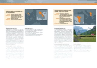 | CHALLENGES – CONSULTING APPROACHES – PRACTICAL EXAMPLES – TOOLS AREA OF ACTIVITY: COMMUNITY & MUNICIPAL DEVELOPMENT | 
56 57 
RESULTS AND EFFECTS 
• The transnational 192-km hiking trail (119 miles) has 
been fully signposted since 2012. A special hiking map is 
available to tourists, and information on the destination is 
provided via a dedicated website and by the visitor centres 
in the three countries. 
• An agreement on simplified border-crossing procedures 
was signed to make border crossing easier for hikers. 
TRANSNATIONAL DEVELOPMENT OF HIKING 
TOURISM – “PEAKS OF THE BALKANS” 
COUNTRY: Albania, Kosovo, Montenegro 
PROJECT TITLE: “The Peaks of the Balkans Trail”, as part 
of the “Open Regional Fund for Southeast 
Europe – Foreign Trade Consulting” 
(2010–2012) 
PARTNERS: Ministry of Tourism, Cultural Affairs, 
Youth and Sports of Albania; Ministry of 
Trade and Industry of Kosovo; Ministry 
of Sustainable Development and Tourism 
of Montenegro 
INFORMATION: www.peaksofthebalkans.com 
BACKGROUND AND OBJECTIVES 
The people living in the mountainous tri-state Prokletije 
region (meaning ‘enchanted mountains’) are among the 
poorest population groups in their respective countries. 
However, the rich biodiversity and scenic mountain ridges 
of this almost unspoilt region offer significant potential for 
tourism development. Tapping into this potential can be 
particularly successful if the tourism development efforts are 
based on a transnational strategy. One of the key objectives 
of the project was to use tourism to create new sources of 
income for the local population and thus to discourage rural-to- 
urban migration effectively. Another major objective was 
to develop a common tourism strategy for the border areas 
to market the region as one tourism destination under the 
slogan “Peaks of the Balkans”. 
METHODOLOGICAL APPROACH AND TOOLS 
At the heart of the project was the joint development of a 
transnational hiking trail as a means of establishing socially 
and environmentally responsible tourism in the destination. 
This involved working with the responsible authorities to 
introduce new regulations on mountain hiking in the border 
area, to develop a coordinated mountain safety strategy and 
to establish transnational minimum standards to ensure an 
appropriate level of quality of service for tourism products. 
To support the positioning of the region in the market, a 
target group-specific marketing strategy was developed 
and presented to national and international tour operators. 
In addition, the project involved collaboration with the 
German Alpine Club to provide mountain guide training for 
locals from the three countries. 
COMMUNITY-BASED ECOTOURISM IN LAOS – 
THE AKHA EXPERIENCE 
COUNTRY: Lao People’s Democratic Republic 
PROJECT TITLE: Community-Based Tourism in the 
Mountainous Region of Northern Laos – 
The Akha Experience (2005–2006) 
PARTNER: Exotissimo Travel Laos 
INFORMATION: www.giz.de/expertise/html/6499.html 
BACKGROUND AND OBJECTIVES 
A large proportion of the population of the rural moun-tainous 
regions in Laos lives in poverty, including the Akha 
hill tribe. Access to social services and opportunities for 
participation in the economic development of the country 
is very limited for these people due to their poverty, which 
in turn is due to poor infrastructure. The project was part of 
the larger “Integrated Rural Development of Mountainous 
Regions in the North of the PDR Lao” programme, which 
involved partnerships with provincial and district author-ities 
to improve the living conditions of the indigenous 
mountainous people with lasting results. In view of the fact 
that tourism has gradually become one of the pillars of the 
Lao economy, this sub-project aimed to use opportunities 
for cooperation with the private sector to establish commu-nity- 
based tourism initiatives and to create new sources of 
income for the local population. 
METHODOLOGICAL APPROACH AND TOOLS 
In accordance with the cooperation agreement between 
eight Akha villages and the tour operator Exotissimo, the 
parties entered a long-term DPP in which the rights and 
responsibilities of all the partners were distributed equally. 
One of the accomplishments of the partnership was the 
joint planning and marketing of an ecotourism product 
called “The Akha Experience”. The partnership also involved 
the construction of ecolodges, training for local Akha guides 
and awareness campaigns on community-based tourism. 
The National Tourism Administration was involved in the 
planning of the project and received support in the areas of 
marketing, infrastructure development and management. 
RESULTS AND EFFECTS 
• The expertise gained in the highly promising tourism 
industry of the country is leading to a lasting improve-ment 
of the Akha’s living conditions. 
• As of December 2006, “The Akha Experience” had been 
booked by no fewer than 64 groups. 
• The DPP serves as a model project and provides important 
inspiration for similar DPPs in the area of tourism. 
 