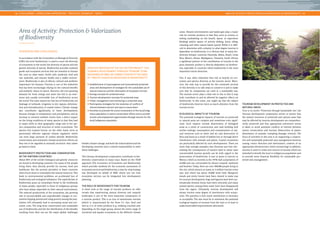| CHALLENGES – CONSULTING APPROACHES – PRACTICAL EXAMPLES – TOOLS AREA OF ACTIVITY: PROTECTION & VALORIZATION OF BIODIVERSITY | 
58 59 
Area of Activity: Protection & Valorization 
of Biodiversity 
besides climate change, and both the industrialized and the 
developing countries have a shared responsibility to meet 
these challenges. 
The German development cooperation contributes to bio-diversity 
conservation in many ways. Based on the TEEB 
approach (The Economics of Ecosystems and Biodiversity), 
which provides methods for the economic assessment of 
ecosystem services and biodiversity, a step-by-step strategy 
was developed on behalf of BMZ which sets out how 
ecosystem services can be integrated into development 
planning. 
THE ROLE OF BIODIVERSITY FOR TOURISM 
A closer look at the range of tourism products on offer 
reveals that experiencing natural diversity and unspoilt 
landscapes is one of the most important components of 
a tourism product. This is as true of mainstream tourism 
(which is characterized by the three S’s: Sun, Sand and 
Sea) as it is of niche products (e. g. trekking tourism) and, 
depending on the target group, almost the entire range of 
terrestrial and aquatic ecosystems in the different climate 
OVERVIEW AND CHALLENGES 
In accordance with the Convention on Biological Diversity 
(CBD), the term ‘biodiversity’ is used to cover the diversity 
of ecosystems in the world, the diversity of species and the 
genetic diversity of species. Biodiversity provides essential 
goods and ecosystem services that are essential to human 
life, such as clean water, fertile soils, medicine, food and 
raw materials, and ensures health and a stable environ-ment. 
Biodiversity is also of ethical, cultural and aesthetic 
importance for humans. Tourism is one of the industries 
that has been increasingly relying on the cultural benefits 
and aesthetic values of nature. However, the ever-growing 
demand for food, energy and water has led to an enor-mous 
and usually irreversible loss of biodiversity across 
the world. The main reasons for this loss of biodiversity are 
drainage of wetlands, irrigation in dry regions, deforesta-tion 
and eutrophication of coastal waters. Climate change 
also contributes significantly to these developments 
because changes in temperature and precipitation, and an 
increase in extreme weather events have a direct impact 
on the living conditions of many species in that they lead 
to major shifts in their geographic range and in the spe-cies 
composition and structure of entire ecosystems. The 
species-rich tropical forests, on the other hand, serve as 
particularly effective regional climate regulators which 
can store large amounts of carbon dioxide. Biodiversity 
conservation and systematic climate protection efforts are 
thus not to be regarded as mutually exclusive; they rather 
go hand in hand. 
BIODIVERSITY PROTECTION AND CONSERVATION 
IN THE PARTNER COUNTRIES 
About 80 % of the world’s biological and genetic resources 
are found in developing countries. For many of the people 
living there, they directly provide for income, food and 
healthcare. But the poverty prevalent in these countries 
often forces them to overexploit the natural resources. This 
leads to environmental problems, an accelerated loss of 
biodiversity and ecological imbalance. The rapid decline of 
biodiversity poses an immediate threat to the livelihoods 
of many people, especially to those of indigenous groups 
who have always depended on their natural environment. 
The reduced productivity of the ecosystems, the growing 
risk of uncontrollable and unpredictable changes in eco-systems 
(tipping points) and rising poverty among the pop-ulation 
will ultimately lead to increasing social and eco-nomic 
costs. The long-term conservation and sustainable 
use of biodiversity and the fair distribution of the benefits 
resulting from their use are the major global challenges 
TOURISM DEVELOPMENT IN PROTECTED AND 
NATURAL AREAS 
True to its motto “Protection through Sustainable Use”, the 
German development cooperation strives to ensure that 
the natural resources of protected and natural areas that 
may be affected by tourism development are comprehen-sively 
protected and that appropriate preventive action 
is taken to avoid potential conflicts of interest between 
nature conservation and tourism (destruction of plants, 
disturbance of animals, trampling damage, erosion). The 
focus of activities in this area is on supporting a coopera-tive 
and sustainable protected-area management (tourism 
zoning, visitor direction and information, creation of an 
appropriate infrastructure, visitor monitoring). In addition, 
tourism is used to create new sources of income which are 
intended to benefit the local or indigenous population and 
to provide more financial flexibility for sustainable pro-tected- 
area management. 
zones. Natural environments and landscapes play a major 
role for tourism products in that they serve as scenery or 
setting (sunbathing on the beach), spaces of experience 
(birding) and/or spaces of activity (hiking, horse riding, 
canoeing and other nature-based sports). While it is diffi-cult 
to determine with certainty to what degree tourism is 
dependent on biodiversity, it is obvious that in many bio-diversity 
hotspot countries (Australia, Belize, Brazil, Costa 
Rica, Mexico, Kenya, Madagascar, Tanzania, South Africa), 
a significant portion of the contribution of tourism to the 
gross domestic product is directly dependent on biodiver-sity, 
especially in countries where biodiversity is the most 
important tourist attraction. 
Few, if any, other industries thus rely as heavily on eco-system 
and species diversity as the tourism sector. More-over, 
the only way to provide for the continued survival 
of this diversity is to take steps to conserve it and to make 
sure that its components are used in a sustainable way. 
The tourism sector plays a dual role in this in that it may 
both contribute to and be affected by negative effects on 
biodiversity. In this sense, one might say that the subject 
of biodiversity deserves twice as much attention from the 
tourism sector. 
ECOLOGICAL IMPACTS OF TOURISM 
The potential ecological impacts of tourism on protected 
or natural areas are complex and sometimes even signif-icant. 
Such impacts include deactivation of biological 
areas as a result of construction and road building (soil 
surface sealing), consumption and contamination of nat-ural 
resources such as water and air, and destruction of 
flora and fauna as a result of habitat loss or through direct 
interference with animals and plants. Coastal ecosystems 
are particularly affected by such developments. There are 
more than enough examples that illustrate just how dev-astating 
the consequences of massive (and in many cases 
uncontrolled) tourism growth can be with regard to the 
preservation of biodiversity. A case in point is Cancún in 
Mexico, which as recently as the 1970s had a population of 
45,000 and was surrounded by almost unspoilt rainforest 
and beaches. Today, there are over 300,000 people living in 
the city, which attracts as many as 3 million tourists every 
year and which has about 30,000 hotel beds. Mangrove 
stands and entire forests have been cleared to make way 
for tourism development; bogs and lagoons have been sys-tematically 
drained, dunes have been relocated, and many 
animal species, among them water fowl, have disappeared 
from the region. Ultimately, tourism development will 
always involve some degree of interference with ecosys-tems. 
The question is how much interference is necessary 
or acceptable. The aim must be to minimize the potential 
ecological impacts of tourism from the start or at least to 
make (noticeable) improvements afterwards. 
SERVICES PROVIDED BY THE GIZ SECTOR PROJECT “SUS-TAINABLE 
DEVELOPMENT THROUGH TOURISM” (COM-MISSIONED 
BY BMZ) IN CONNECTION WITH THE AREA 
OF “PROTECTION & VALORIZATION OF BIODIVERSITY” 
• Establishment of (supraregional and transnational) protected 
areas and development of strategies for the sustainable use of 
natural resources and the valorization of ecosystem services 
• Zoning concepts for protected areas 
• Tourism development concepts for protected areas 
• Visitor management and monitoring in protected areas 
• Participatory strategies for the resolution of conflicts of 
interest between tourism and nature conservation 
• Activities to promote the active involvement of the local/indig-enous 
population in nature conservation efforts and to provide 
income and employment opportunities through tourism for the 
local/indigenous population 
 