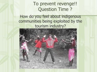 Tourism Impacts on Indigenous people | PPT