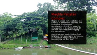 Meghla Tourism in bangladesh(chittagong hill tracts) | PPTX