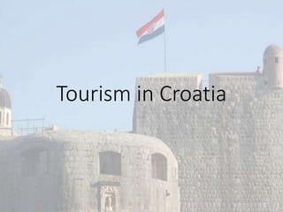 Tourism in Croatia
 