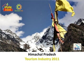 Himachal Pradesh
Tourism Industry 2011
 