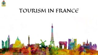 TOURISM IN FRANCE
 