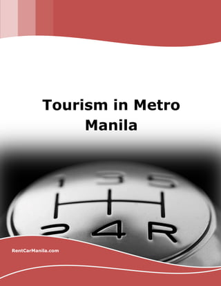 fd
[INSERT IMAGE HERE][INSERT IMAGE HERE]
RentCarManila.com
Tourism in Metro
Manila
 