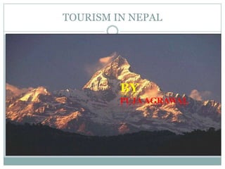 TOURISM IN NEPAL
 