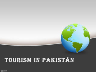 Tourism in PakisTán
 
