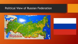 Political View of Russian Federation 
 