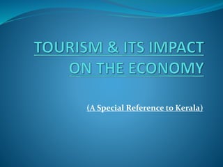 (A Special Reference to Kerala) 
 