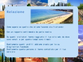 PromozionediServizispecificiSe la tua azienda offre un servizio specifico, per esempio "piscina per neonati" o "massaggio thai"Usiamo le tue parole chiave per  promuovere i servizi di nicchiaEseguiamo un'analisi approfondita delle parole-chiave utilizzate per ottenere le migliori per la tua aziendaEseguiamo un  SEO perfetto (ottimizzazione dei motori di ricerca per la tua società ) per garantirti di trovare i turisti 