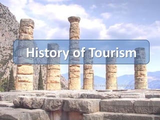 History of Tourism
 