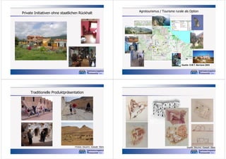 Private Initiativen ohne staatlichen Rückhalt

Agrotourismus / Tourisme rurale als Option

Quelle: O.M.T. Berriane 2003

Traditionelle Produktpräsentation

Photos: Moumni Kassah Mars

Quelle: Moumni Kassah Mars

 