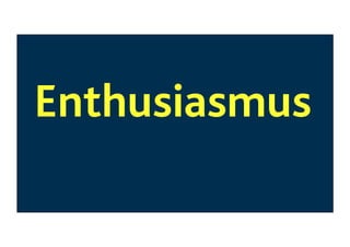 Enthusiasmus


 