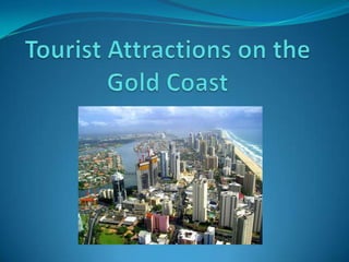 Tourist Attractions on the Gold Coast 