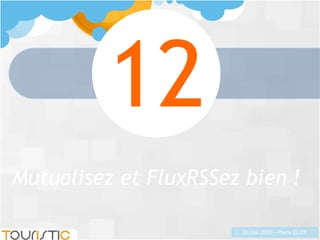 Mutualisez et FluxRSSez bien ! 12 
