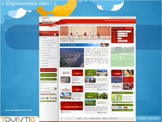 « Ergonomisez bien ! » www.normandie-tourisme.fr 