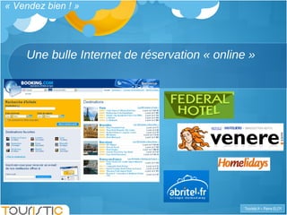 Une bulle Internet de réservation « online » « Vendez bien ! » 