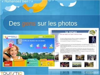 Des  gens  sur les photos « Humanisez bien ! » 