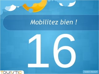 16 Mobilitez bien ! 