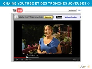 CHAINE YOUTUBE ET DES TRONCHES JOYEUSES 
 
