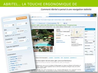 ABRITEL… LA TOUCHE ERGONOMIQUE DE
GOOGLE ?         Comment Abritel a pensé à une navigation tablette
 