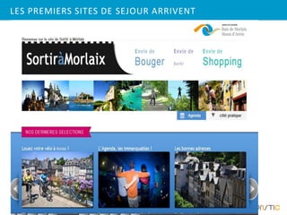 LES PREMIERS SITES DE SEJOUR ARRIVENT
 