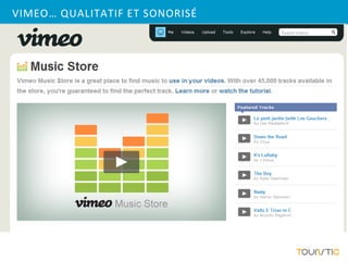 VIMEO… QUALITATIF ET SONORISÉ
 