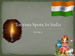 Group 5 Tourists Spots In India 