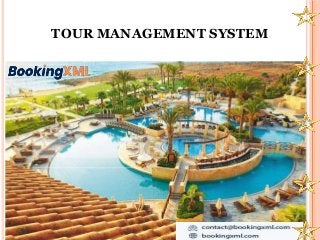 TOUR MANAGEMENT SYSTEM
 
