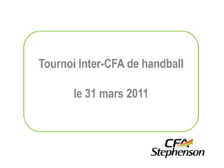 Tournoi Inter-CFA de handball  le 31 mars 2011 