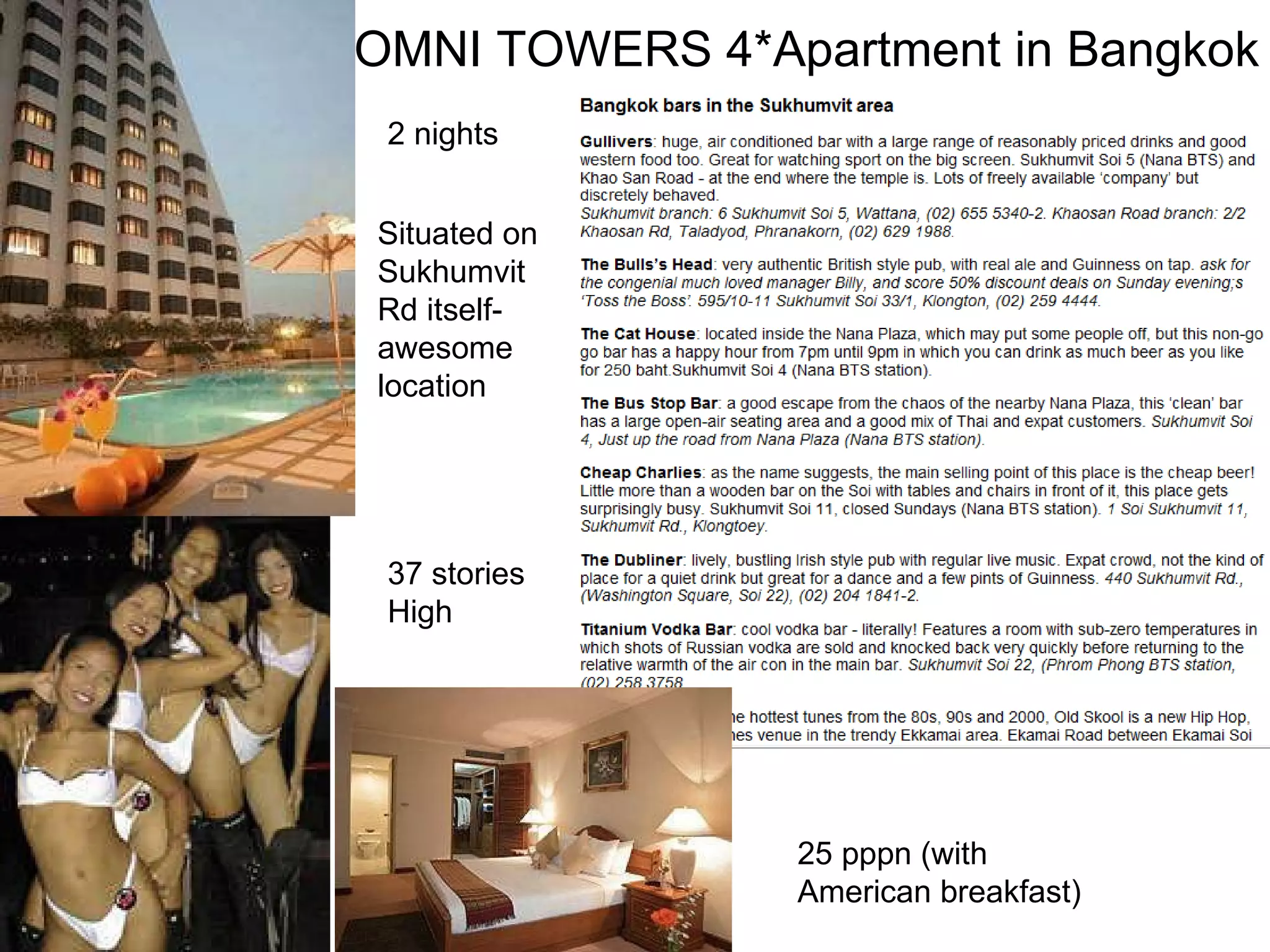 OMNI TOWERS 4*Apartment in Bangkok Situated on Sukhumvit Rd itself- awesome location 25 pppn (with American breakfast) 2 nights 37 stories High  