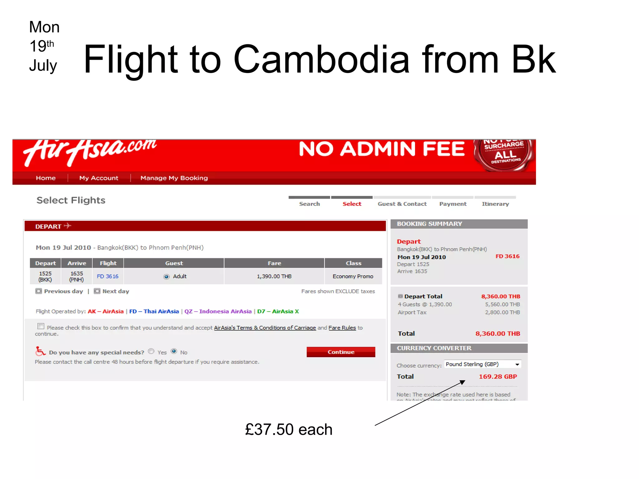 Flight to Cambodia from Bk £37.50 each Mon 19 th  July 
