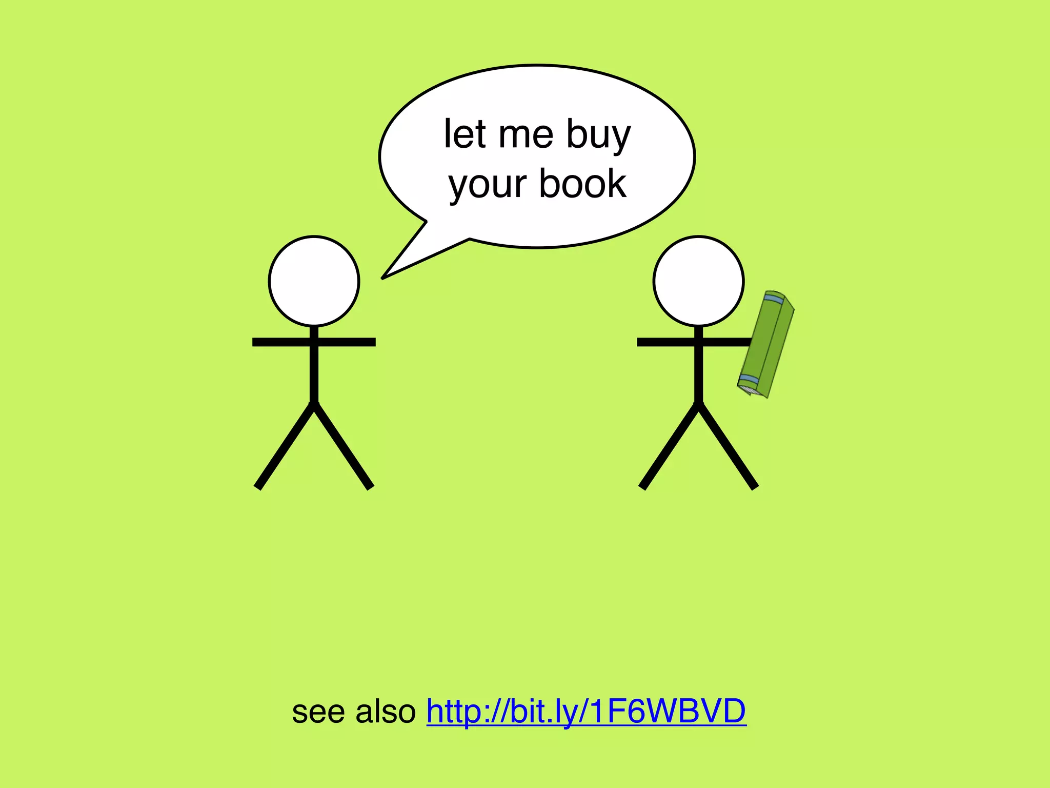 let me buy
your book
see also http://bit.ly/1F6WBVD
 