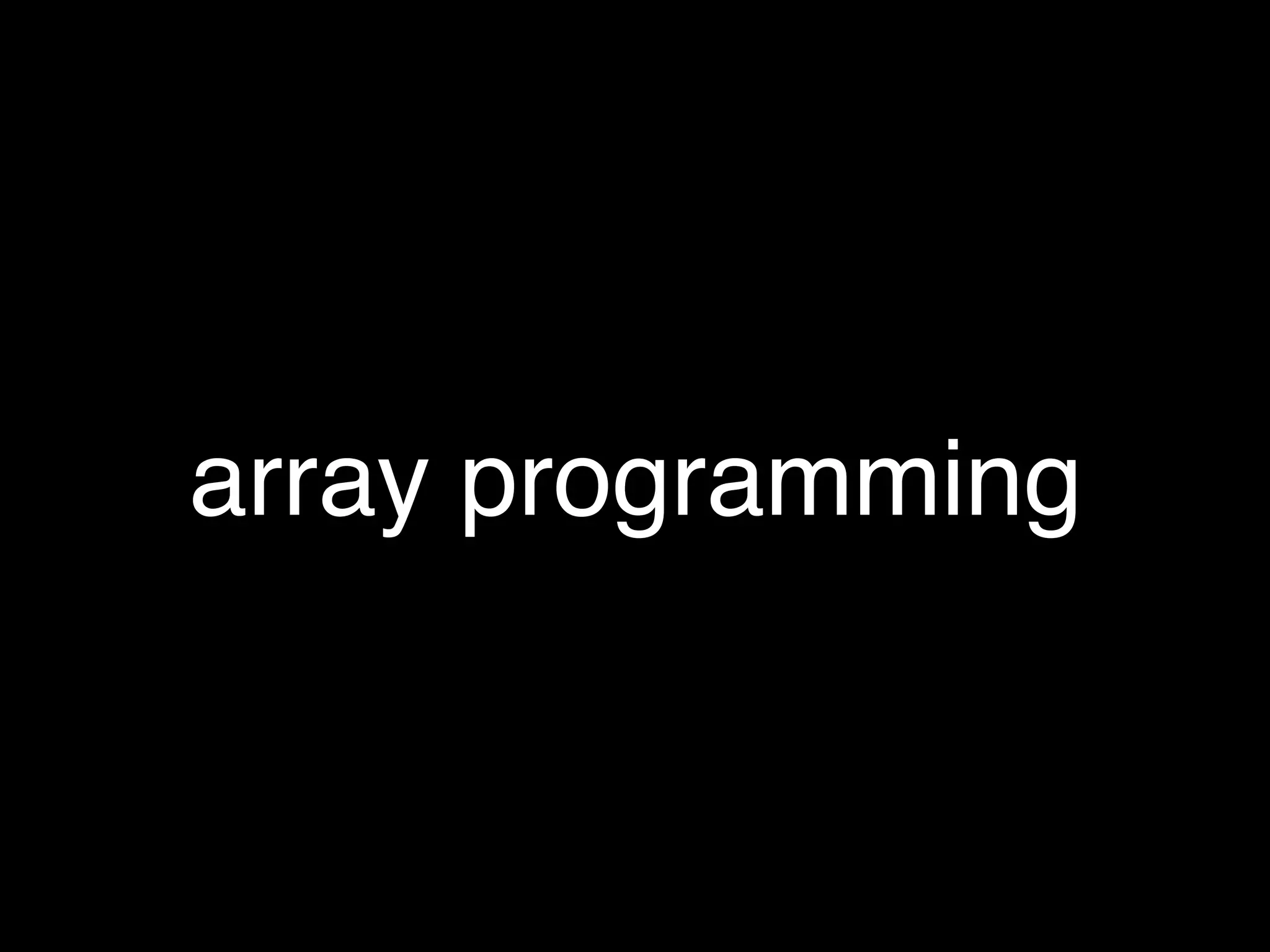 array programming
 