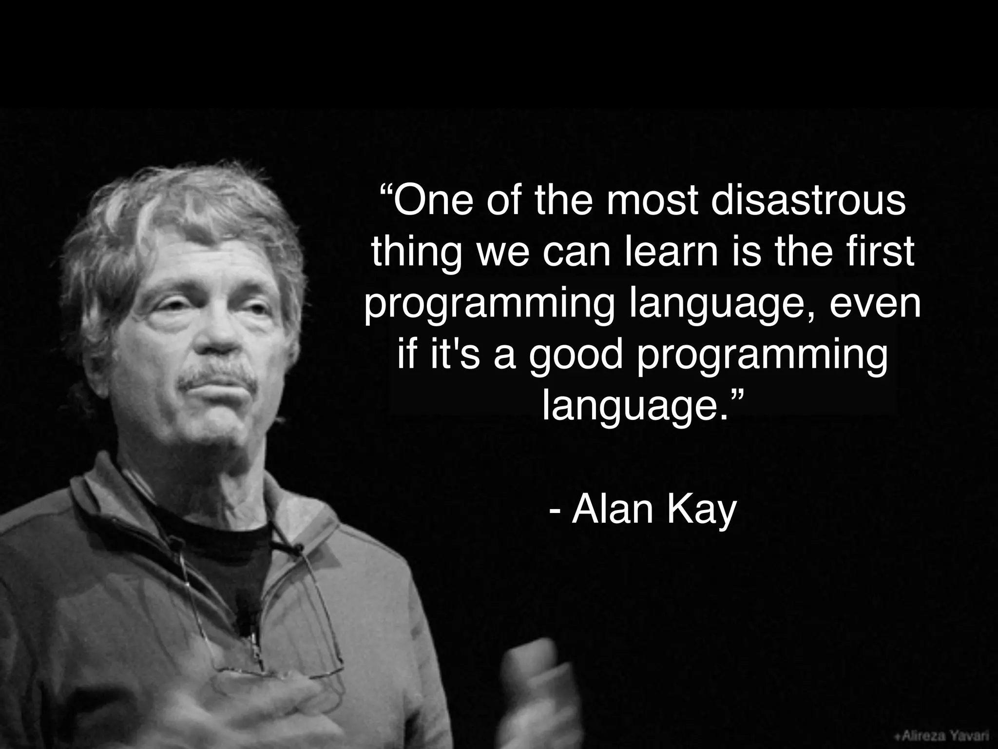“We cannot solve our
problems with the same
thinking we used when
we created them.”
- Albert Einstein
 